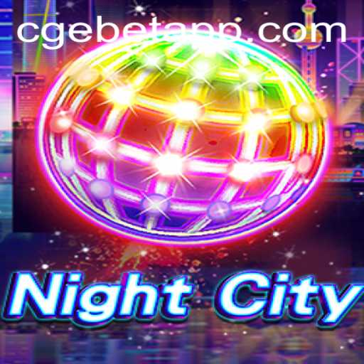 Unveiling NightCity: A Thrilling Experience Enhanced by CGEBET